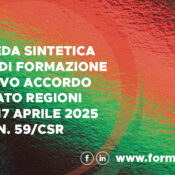 SCHEDA SINTETICA CORSI DI FORMAZIONE NUOVO ACCORDO STATO REGIONI DEL 17 APRILE 2025 N. 59/CSR